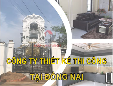 Công ty thiết kế thi công nhà trọn gói tại Đồng Nai