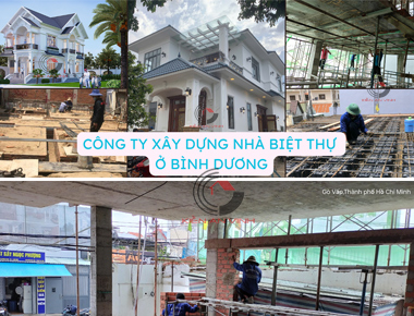Công ty xây dựng nhà biệt thự tại Bình Dương uy tín - Phí rẻ
