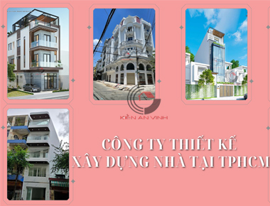 Tìm công ty thiết kế xây dựng nhà tại TPHCM uy tín